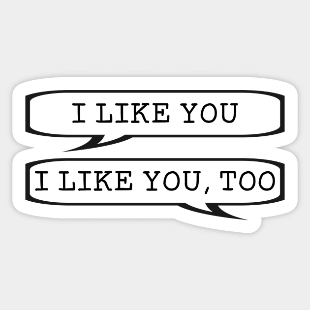 I like you! I like you too! - WayHaught - Waverly Earp and Nicole Haught Sticker by tziggles